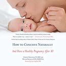 How to Conceive Naturally by Christa Orecchio