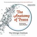The Anatomy of Peace, Expanded Second Edition by The Arbinger Institute
