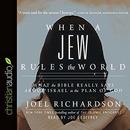 When a Jew Rules the World by Joel Richardson