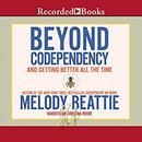 Beyond Codependency: And Getting Better All the Time by Melody Beattie
