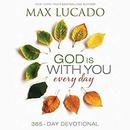 God Is with You Every Day by Max Lucado