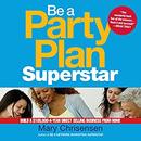 Be a Party Plan Superstar by Mary Christensen