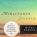 Miraculous Silence by Mitra Rahbar