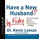 Have a New Husband by Friday by Kevin Leman