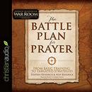 The Battle Plan for Prayer by Stephen Kendrick