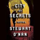 City of Secrets by Stewart O'Nan