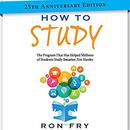 How to Study: 25th Anniversary Edition by Ron Fry