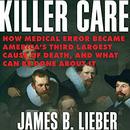 Killer Care by James B. Lieber