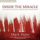 Inside the Miracle by Mark Nepo