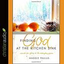 Finding God at the Kitchen Sink by Maggie Paulus