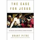 The Case for Jesus by Brant Pitre