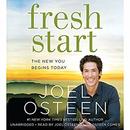 Fresh Start: The New You Begins Today by Joel Osteen