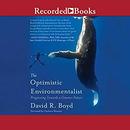 The Optimistic Environmentalist by David R. Boyd