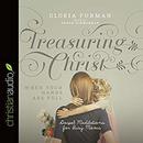 Treasuring Christ When Your Hands Are Full by Gloria Furman