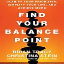 Find Your Balance Point by Brian Tracy