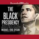 The Black Presidency by Michael Eric Dyson