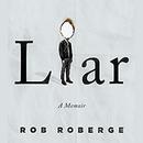 Liar by Rob Roberge