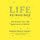 Life Reimagined: The Science, Art, and Opportunity of Midlife by Barbara Bradley Hagerty