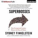 Superbosses: How Exceptional Leaders Master the Flow of Talent by Sydney Finkelstein