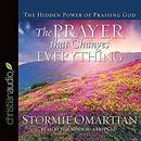 Prayer That Changes Everything by Stormie Omartian