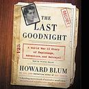 The Last Goodnight by Howard Blum