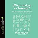 What Makes Us Human? by Mark Meynell