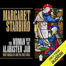 The Woman with the Alabaster Jar by Margaret Starbird