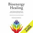 Bioenergy Healing by Csongor Daniel