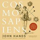 Cosmosapiens: Human Evolution from the Origin of the Universe by John Hands
