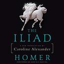 The Iliad: A New Translation by Caroline Alexander by Homer