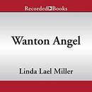 Wanton Angel by Linda Lael Miller