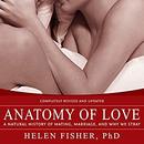 Anatomy of Love by Helen Fisher