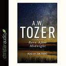 Born After Midnight by A.W. Tozer