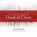 The Death of Death in the Death of Christ by John Owen