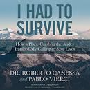 I Had to Survive by Roberto Canessa