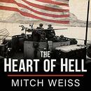The Heart of Hell by Mitch Weiss