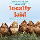 Locally Laid by Lucie B. Amundsen