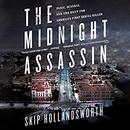 The Midnight Assassin by Skip Hollandsworth