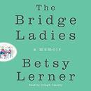 The Bridge Ladies by Betsy Lerner