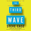 The Third Wave: An Entrepreneur's Vision of the Future by Steve Case