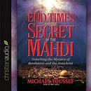End Times and the Secret of the Mahdi by Michael Youssef