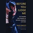 Before You Judge Me by Tavis Smiley