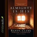 Almighty Is His Name by Randy Clark