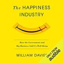 The Happiness Industry by William Davies