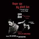 Under the Big Black Sun by john doe