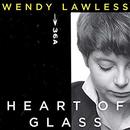 Heart of Glass by Wendy Lawless