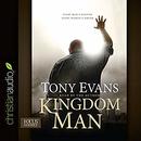 Kingdom Man: Every Man's Destiny, Every Woman's Dream by Tony Evans