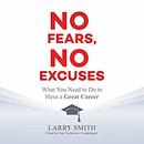 No Fears, No Excuses by Larry Smith