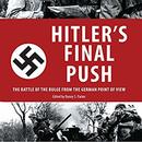 Hitler's Final Push by Danny S. Parker