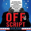 Off Script by Josh King